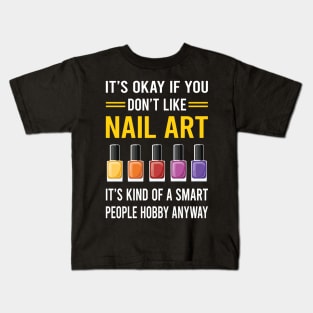 Smart People Hobby Nail Art Nail Tech Nails Manicure Manicurist Pedicure Pedicurist Kids T-Shirt